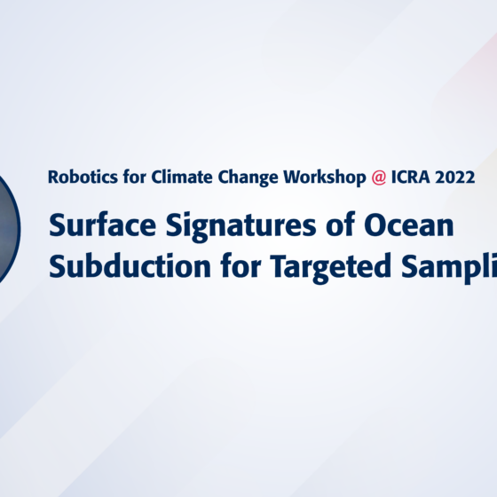 Text reads Robotics for Climate Change Workshop @ICRA 2022. Surface signatures of ocean subduction for targeted sampling. Image of speaker Helga S. Huntley