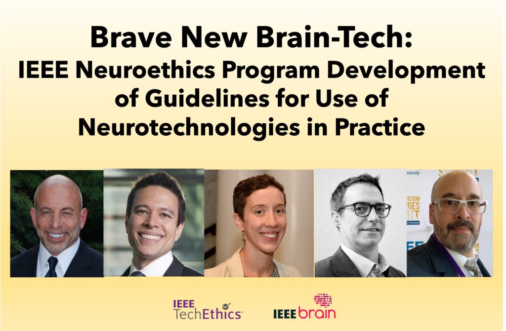 Text reads: Brave New Brain Tech - IEEE Neuroethics Program Development of Guidelines for Use of Neurotechnologies in Practice with photos of the five panelists.