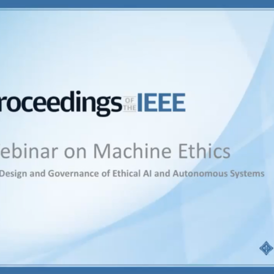 Proceedings of the IEEE: Webinar on Machine Ethics - the Design and Fovernance of Ethical AI and Autonomous Systems written in white text on blue background.
