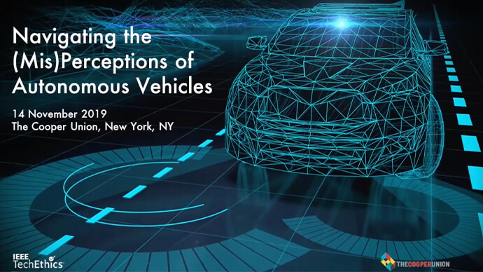 Navigating the (Mis)Perceptions of Autonomous Vehicles | IEEE TechEthics Public Forum