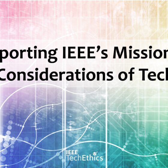 Black text reads "Supporting IEEE's Mission via Ethical Consideration of Technology" against a multicolored background.